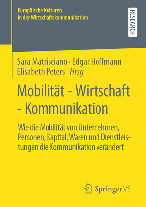 Mobilität – Wirtschaft – Kommunikation von Hoffmann,  Edgar, Matrisciano,  Sara, Peters,  Elisabeth