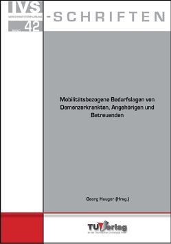 Mobilitätsbezogene Bedarfslagen von Demenzerkrankten, Angehörigen und Betreuenden