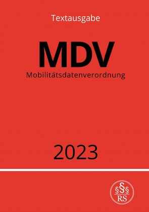 Mobilitätsdatenverordnung – MDV 2023 von Studier,  Ronny