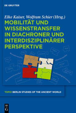 Mobilität und Wissenstransfer in diachroner und interdisziplinärer Perspektive von Kaiser,  Elke, Schier,  Wolfram