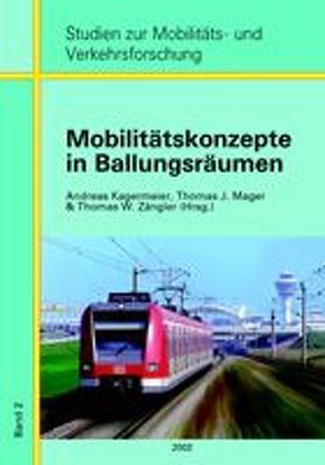Mobilitätskonzepte in Ballungsräumen von Kagermeier,  Andreas, Mager,  Thomas J, Zängler,  Thomas W.
