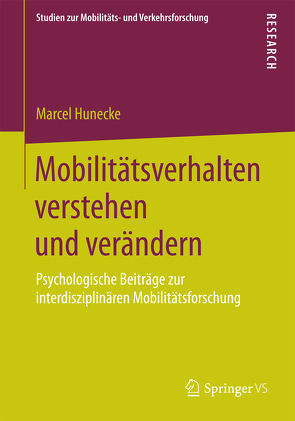 Mobilitätsverhalten verstehen und verändern von Hunecke,  Marcel