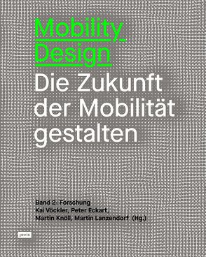 Mobility Design von Eckart,  Peter, Knöll,  Martin, Lanzendorf,  Martin, Vöckler,  Kai