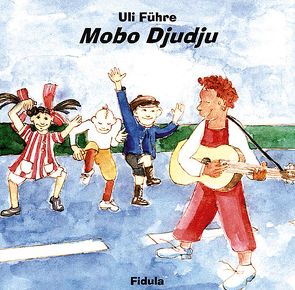 Mobo Djudju – Lieder für Kinder von Ehni,  Jörg, Führe,  Uli, Thiel,  Andrea