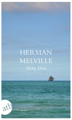 Moby Dick von Melville,  Herman, Seiffert,  Alice, Seiffert,  Hans, Wirzberger,  Karl-Heinz