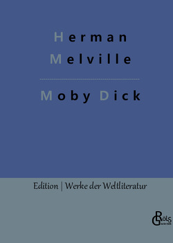 Moby Dick von Gröls-Verlag,  Redaktion, Melville,  Herman