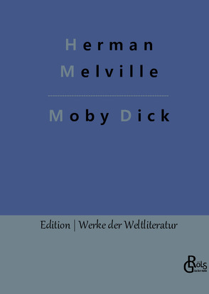 Moby Dick von Gröls-Verlag,  Redaktion, Melville,  Herman