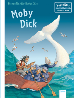 Moby Dick von Loeffelbein,  Christian, Melville,  Herman, Zöller,  Markus