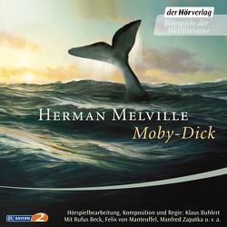 Moby-Dick oder Der Wal von Beck,  Rufus, Buhlert,  Klaus, Holtzmann,  Thomas, Jendis,  Matthias, Manteuffel,  Felix von, Matthes,  Ulrich, Melville,  Herman, Schütz,  Bernhard, Wilkening,  Stefan, Zapatka,  Manfred