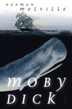 Moby Dick oder Der weiße Wal (Roman) von Melville,  Herman, Strüver,  Wilhelm