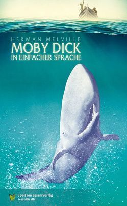 Moby Dick von Melville,  Herman, Spaß am Lesen Verlag GmbH