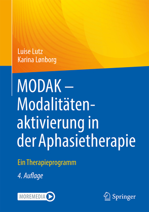 MODAK – Modalitätenaktivierung in der Aphasietherapie von Lønborg,  Karina