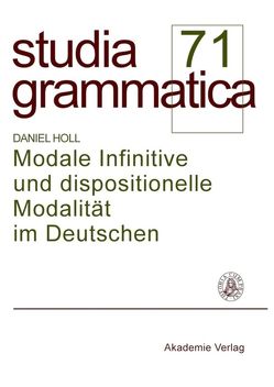 Modale Infinitive und dispositionelle Modalität im Deutschen von Holl,  Daniel