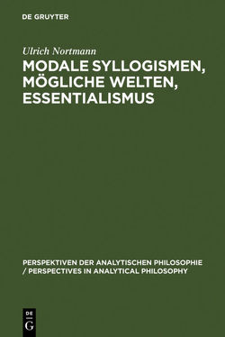 Modale Syllogismen, mögliche Welten, Essentialismus von Nortmann,  Ulrich