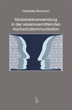 Modalverbverwendung in der wissensvermittelnden Hochschulkommunikation von Hinzmann,  Friederike