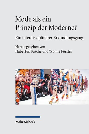 Mode als ein Prinzip der Moderne? von Busche,  Hubertus, Förster,  Yvonne