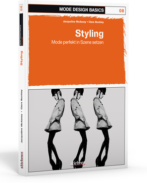 Mode Design Basics: Styling von Buckley,  Clare, McAssey,  Jacqueline