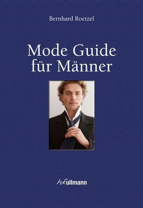 Mode Guide für Männer von Roetzel,  Bernhard