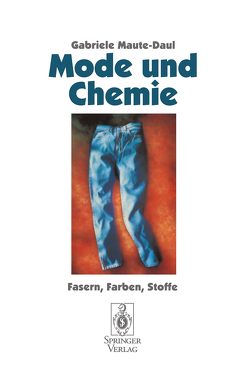 Mode und Chemie von Maute-Daul,  Gabriele