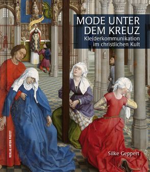 Mode unter dem Kreuz von Geppert,  Silke