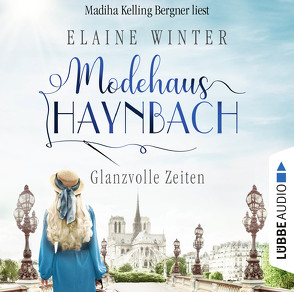 Modehaus Haynbach – Glanzvolle Zeiten von Bergner,  Madiha Kelling, Winter,  Elaine