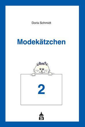 Modekätzchen von Schmidt,  Doris