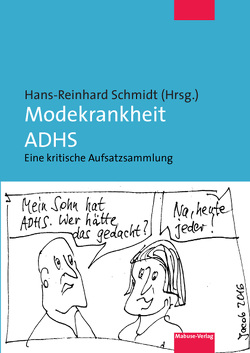 Modekrankheit ADHS von Schmidt,  Hans Reinhard