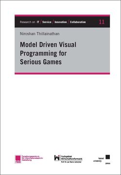 Model Driven Visual Programming for Serious Games von Niroshan,  Thillainathan