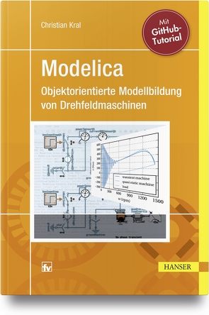 Modelica – Objektorientierte Modellbildung von Drehfeldmaschinen von Kral,  Christian