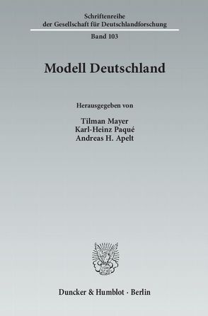 Modell Deutschland. von Apelt,  Andreas H, Mayer,  Tilman, Paqué,  Karl-Heinz