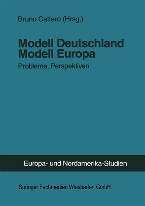 Modell Deutschland — Modell Europa von Cattero,  Bruno