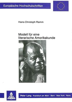 Modell für eine literarische Amerikakunde: von Ramm,  Hans-Christoph