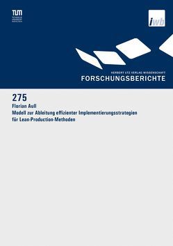 Modell zur Ableitung effizienter Implementierungsstrategien für Lean-Production-Methoden von Aull,  Florian