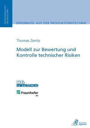 Modell zur Bewertung und Kontrolle technischer Risiken von Zentis,  Thomas