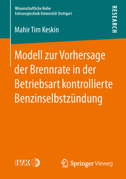 Modell zur Vorhersage der Brennrate in der Betriebsart kontrollierte Benzinselbstzündung von Keskin,  Mahir Tim