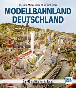 Modellbahnland Deutschland von Müller-Urban,  Kristiane, Urban,  Eberhard