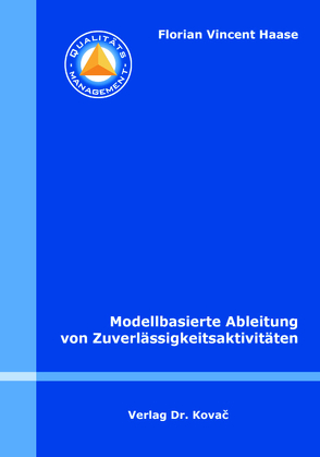 Modellbasierte Ableitung von Zuverlässigkeitsaktivitäten von Haase,  Florian Vincent