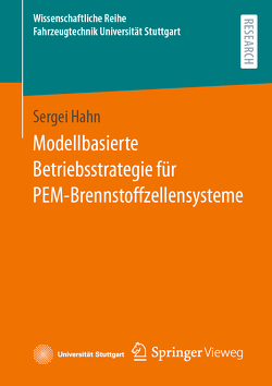 Modellbasierte Betriebsstrategie für PEM-Brennstoffzellensysteme von Hahn,  Sergei