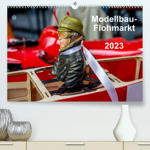 Modellbau -Flohmarkt 2023 (Premium, hochwertiger DIN A2 Wandkalender 2023, Kunstdruck in Hochglanz) von Kislat,  Gabriele