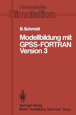 Modellbildung mit GPSS-FORTRAN Version 3 von Schmidt,  Bernd