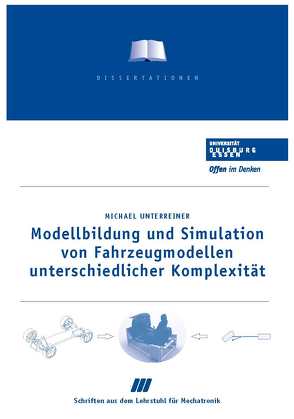 Modellbildung und Simulation von Fahrzeugmodellen unterschiedlicher Komplexität von Schramm,  Dieter, Unterreiner,  Michael