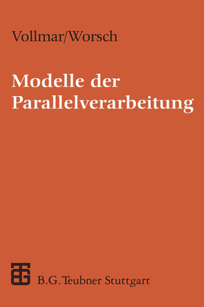 Modelle der Parallelverarbeitung von Vollmar,  Roland, Worsch,  Thomas