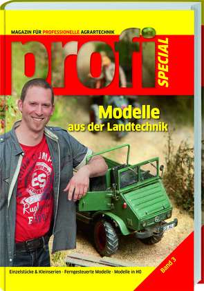 Modelle Landtechnik 3 von profi - Das Magazin für Agartechnik