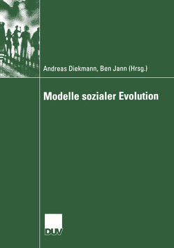 Modelle sozialer Evolution von Diekmann,  Andreas, Jann,  Ben