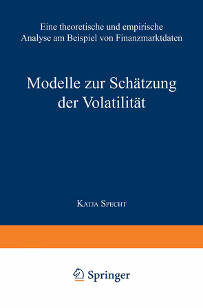 Modelle zur Schätzung der Volatilität von Specht,  Katja