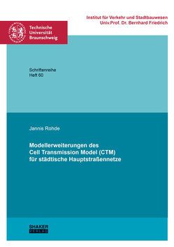 Modellerweiterungen des Cell Transmission Model (CTM) für städtische Hauptstraßennetze von Rohde,  Jannis