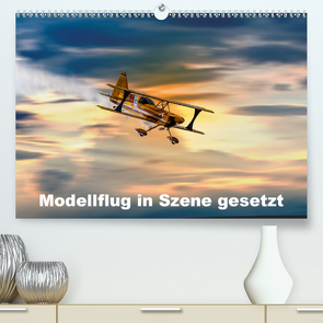 Modellflug in Szene gesetzt (Premium, hochwertiger DIN A2 Wandkalender 2020, Kunstdruck in Hochglanz) von Gödecke,  Dieter