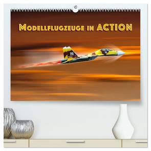 Modellflugzeuge in ACTION (hochwertiger Premium Wandkalender 2024 DIN A2 quer), Kunstdruck in Hochglanz von Gödecke,  Dieter