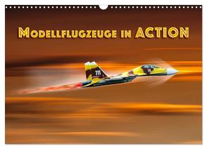 Modellflugzeuge in ACTION (Wandkalender 2024 DIN A3 quer), CALVENDO Monatskalender von Gödecke,  Dieter