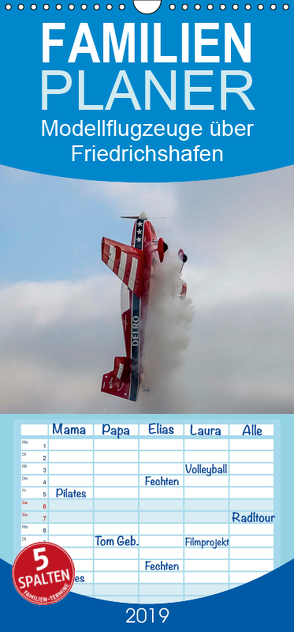 Modellflugzeuge über Friedrichshafen – Familienplaner hoch (Wandkalender 2019 , 21 cm x 45 cm, hoch) von Kislat,  Gabriele